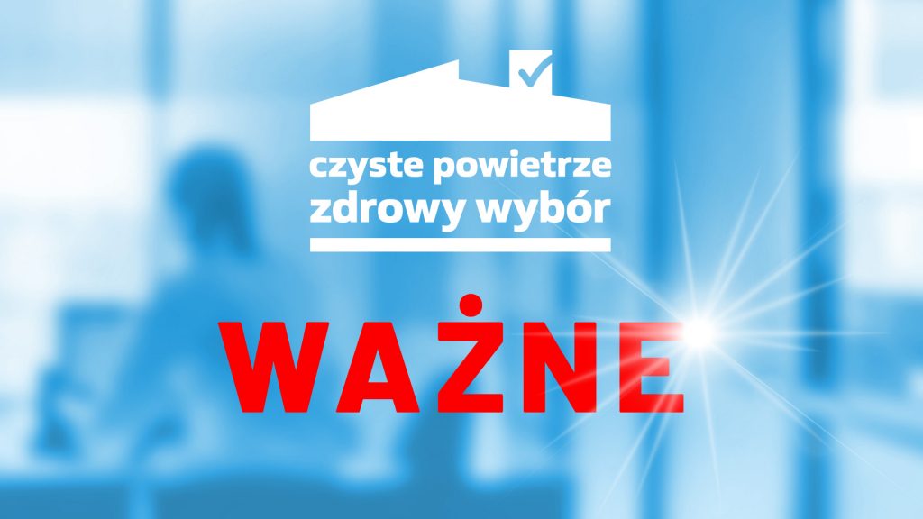 Zmiany w programie Czyste Powietrze - wazne