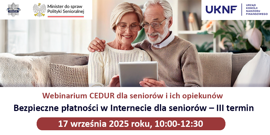 Webinarium CEDUR dla seniorów i ich opiekunów - Bezpieczne płatności w Internecie dla seniorów - III termin